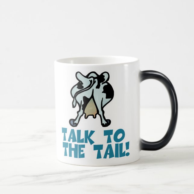 Talk to the Tail Cow Magic Mug (Right)