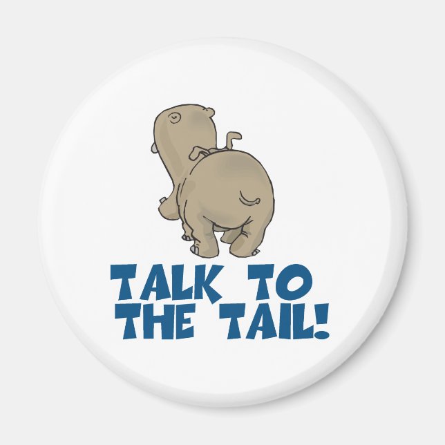 Talk to the Tail Hippo Magnet (Front)