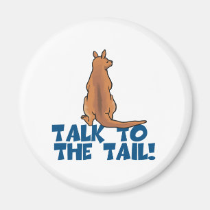 Talk to the Tail Kangaroo Magnet