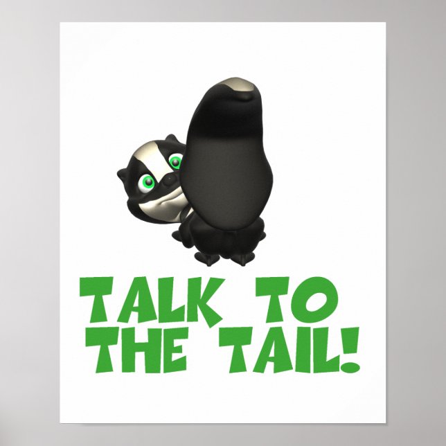 Talk to the Tail Skunk Poster (Front)