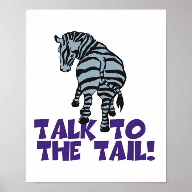 Talk to the Tail Zebra Poster (Front)