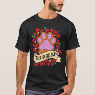 Talk to the Toe Beans Cat Person T-Shirt