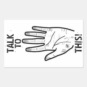 Talk to This Funny Sarcastic Humor Design Rectangular Sticker