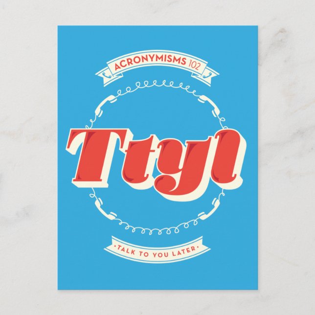 Talk To You Later Postcard (Front)