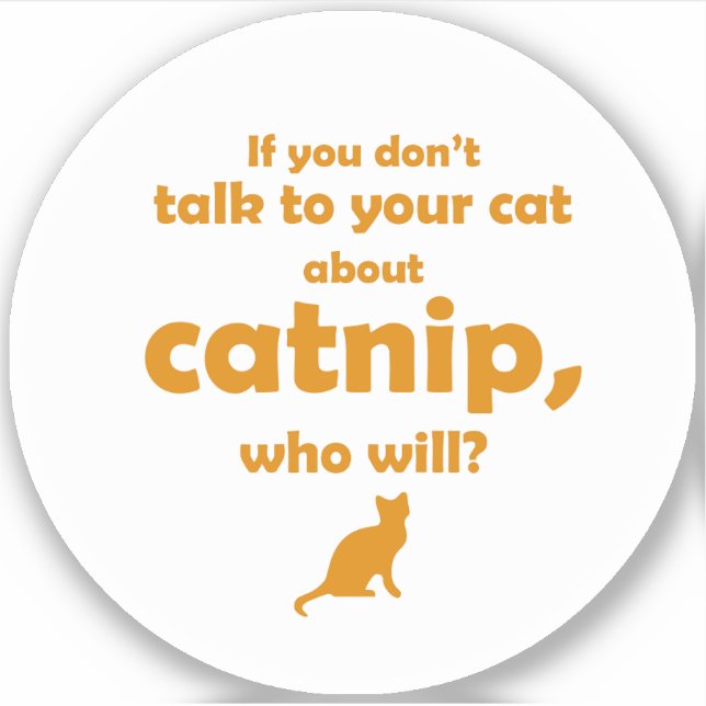 "Talk to Your Cat..." Vinyl Sticker (Front)