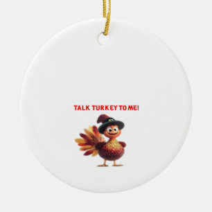 Talk Turkey To Me Funny Thanksgiving Design Classi Ceramic Tree Decoration
