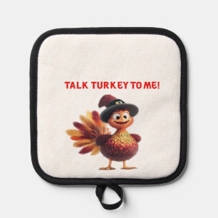 Talk Turkey To Me Funny Thanksgiving Design Classi Pot Holder