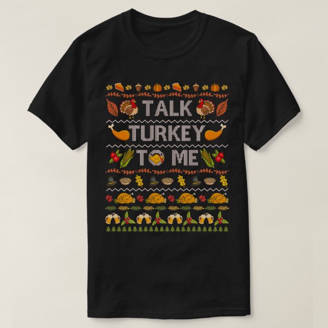 Talk Turkey To Me Funny Ugly Thanksgiving Sweater  (Design Front)