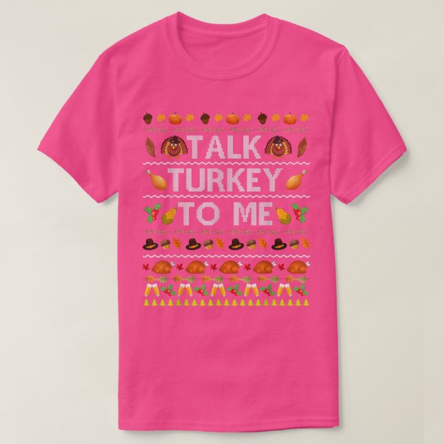 Talk Turkey To Me Funny Ugly Thanksgiving Sweater  (Design Front)