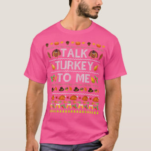 Talk Turkey To Me Funny Ugly Thanksgiving Sweater