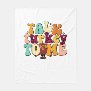 Talk Turkey To Me Leg Day Funny Thanksgiving Fleece Blanket