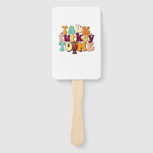 Talk Turkey To Me Leg Day Funny Thanksgiving  Hand Fan