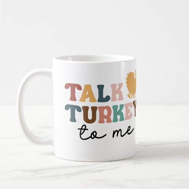 Talk Turkey to Me Personalised Coffee Mug (Left)