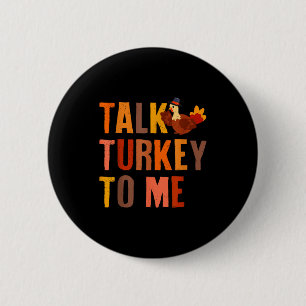 Talk Turkey To Me Turkey Thanksgiving Couples Matc 6 Cm Round Badge