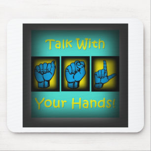 Talk With Your Hands (2) Mouse Pad