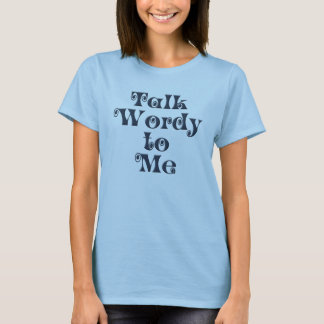 Talk Wordy to Me Large Logo Shirt
