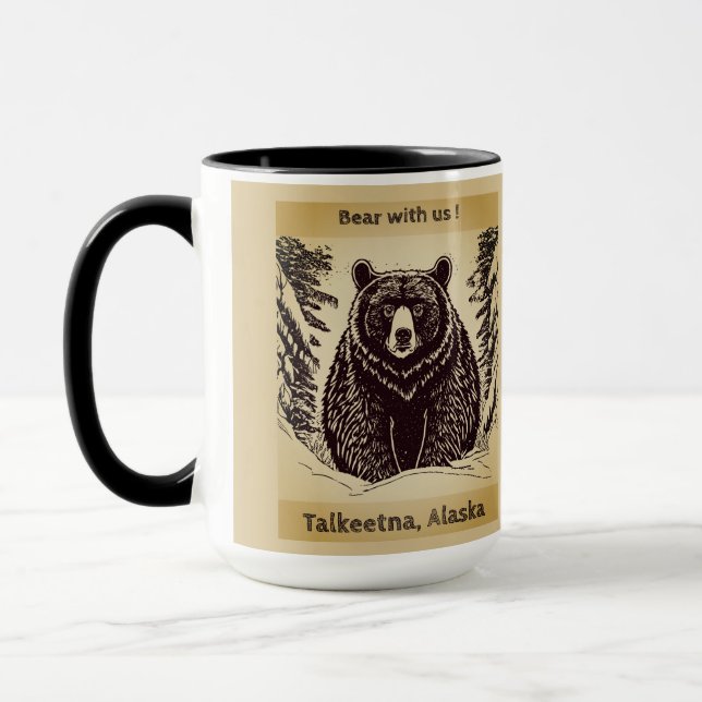 Talkeetna Alaska "Bear With Us" Mug (Left)