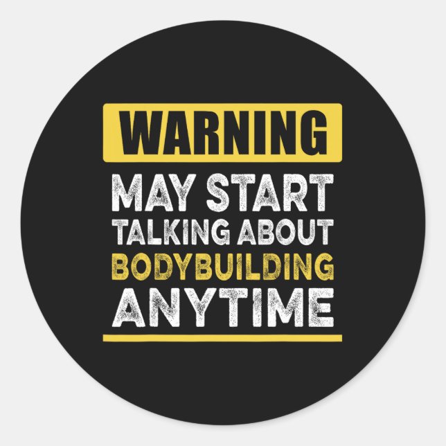 Talking About Bodybuilding Anytime Funny Bodybuild Classic Round Sticker (Front)