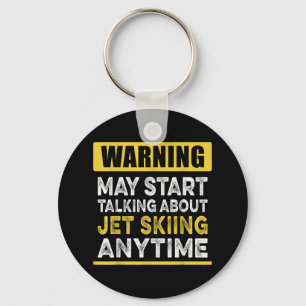 Talking About Jet Skiing Anytime Funny Jet Skier T Key Ring