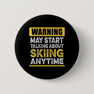 Talking About Skiing Anytime Funny Skier 6 Cm Round Badge