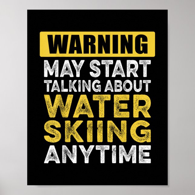 Talking About Water Skiing Anytime Funny Water Ski Poster (Front)
