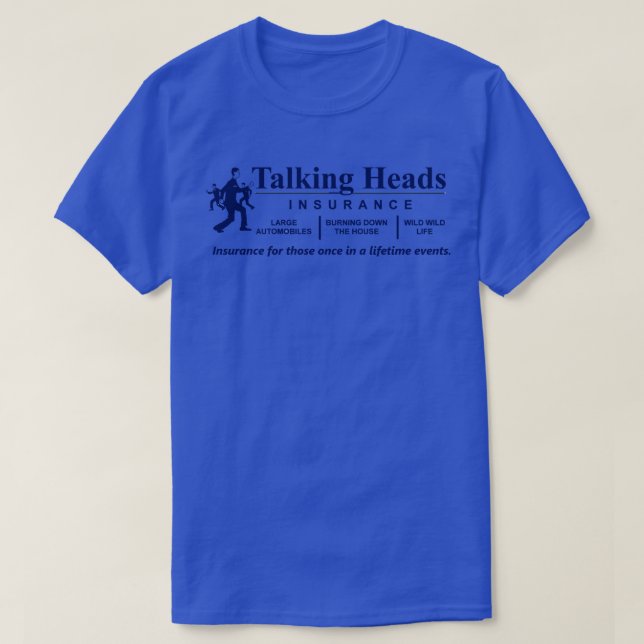 Talking Heads Insurance T-Shirt (Design Front)