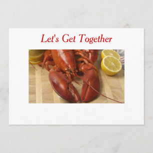 TALKING LOBSTER INVITE SAYS "LET'S GET TOGETHER!"