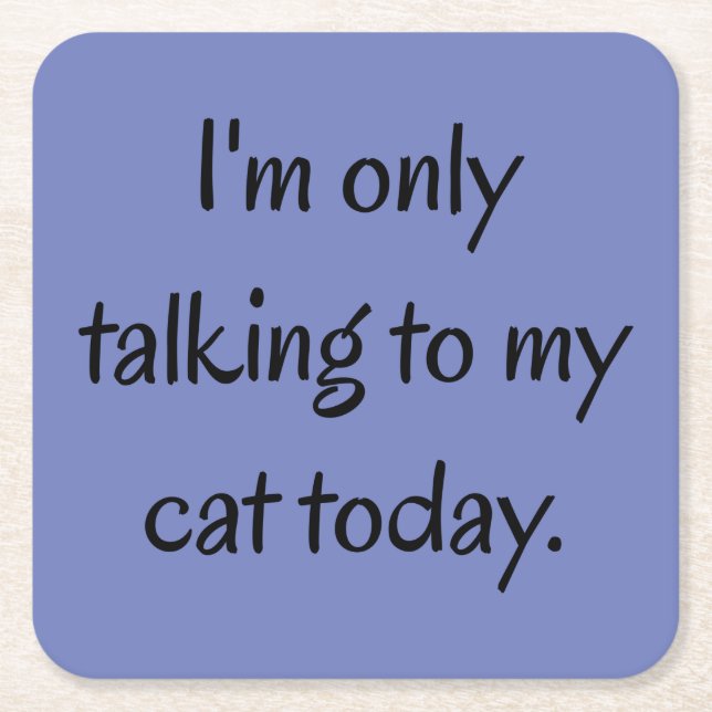 Talking to my Cat Square Paper Coaster (Front)