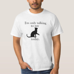 Talking to my cat tee