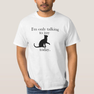 Talking to my cat tee