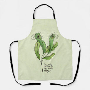Talking to My Plants - Funny Introvert Gardener Apron