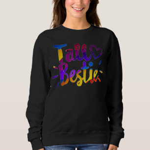 Tall Best Friend Bff Matching Tall Bestie Sweatshirt