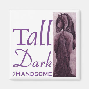 Tall Dark & Handsome - Frisian Horse Magnet