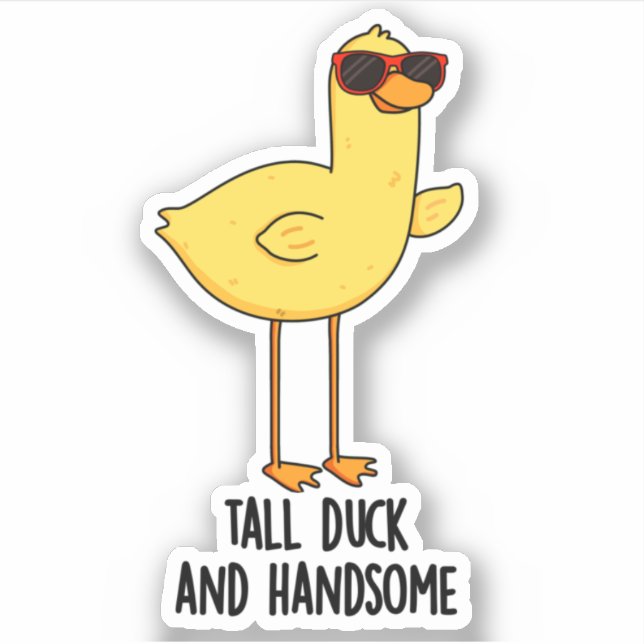 Tall Duck And Handsome Funny Animal Pun  (Front)