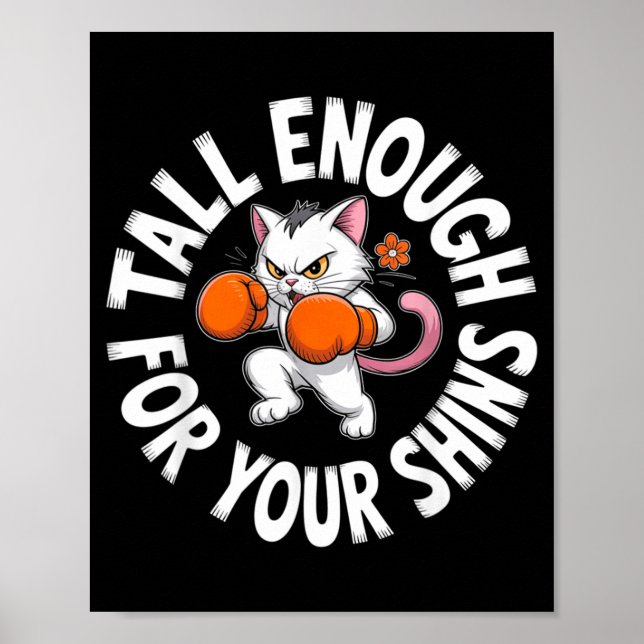 Tall Enough for Your Shins Funny Boxing Cat Poster (Front)