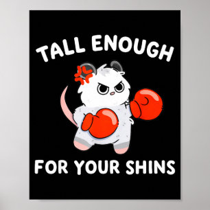 Tall enough for your shins funny boxing cat poster