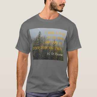 Taller than the Trees, Henry David Thoreau quote T-Shirt