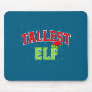 Tallest Elf Christmas Family Matching Group Xmas  Mouse Pad