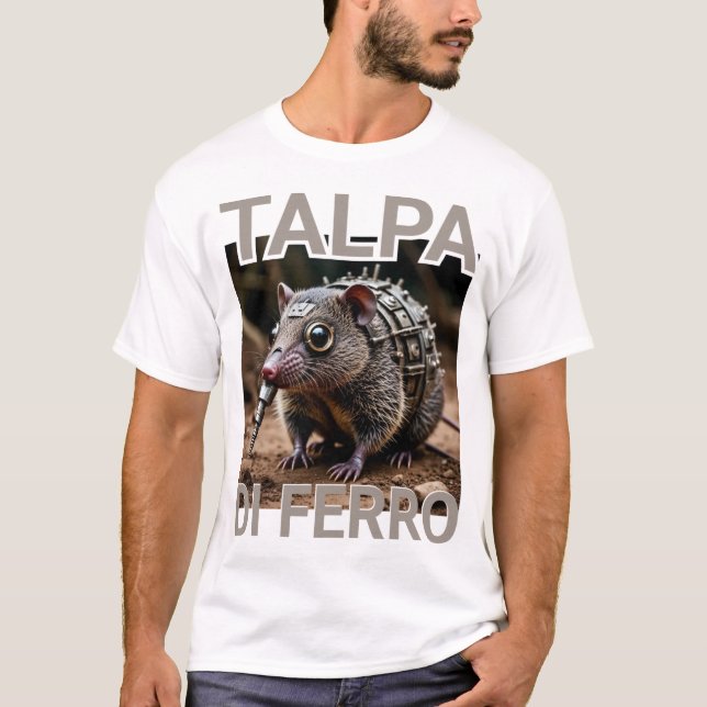 Talpa Di Ferro Iron Mole Meme T-Shirt (Front)