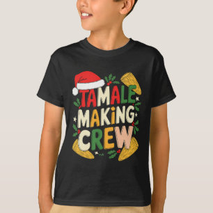 Tamale Making Crew Christmas Cooking T-Shirt
