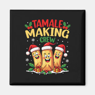 Tamale Making Crew Funny Mexican Christmas Santa T Magnet