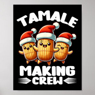Tamale Making Crew Mexican Food Family Matching Ch Poster