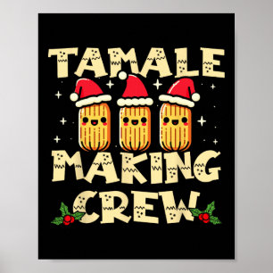 Tamale Making Crew Tamale Season Fun Mexican Chris Poster