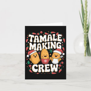 Tamale Making Crew Tamale Season Funny Mexican Chr Card