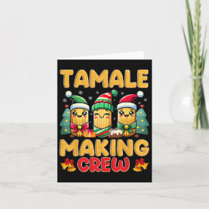 Tamale Making Crew Tamale Season Funny Mexican Chr Card