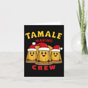 Tamale Making Crew Tamale Season Funny Mexican Chr Card
