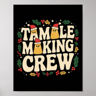 Tamale Making Crew Tamale Season Funny Mexican Chr Poster