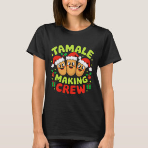 Tamale Making Crew Tamale Season Funny Mexican Chr T-Shirt