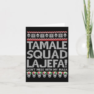 Tamale Squad La Jefa Dont Mess With My Masa Card