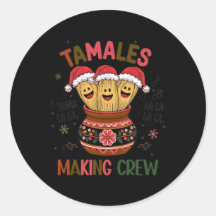 Tamales Making Crew Tamale Season Funny Mexican Ch Classic Round Sticker